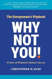 Why Not You! The Entrepreneur's Playbook: 50 Years of Wisdom for Business Success cover image