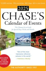 Chase's Calendar of Events 2025 The Ultimate Go-to Guide for Special Days, Weeks and Months cover image