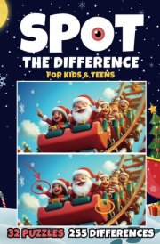 Spot the Difference Book: 32 Christmas Picture Puzzles with 255 Differences to Find for Kids and Teens cover image