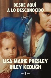 Lisa Marie Presley. Desde aquí a lo desconocido: Memorias cover image