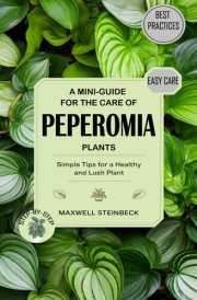 A Mini-guide for the Care of Peperomia Plants cover image