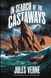 In Search of the Castaways (The Children of Captain Grant): A New Translation in Modern Accessible English cover image