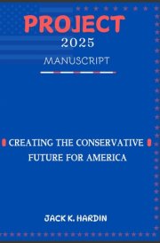 Project 2025 Manuscript: Creating the Conservative Future For America cover image