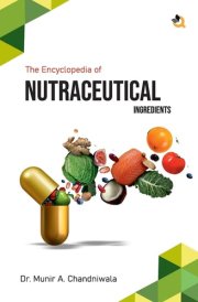The Encyclopedia of Nutraceutical Ingredients cover image