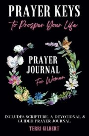 Prayer Keys to Prosper Your Life: Prayer Journal for Women cover image