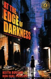 Shotgun Honey Presents At the Edge of Darkness cover image