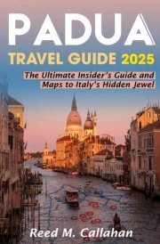 Padua Travel Guide 2025: The Ultimate Insider’s Guide and Maps to Italy’s Hidden Jewel cover image