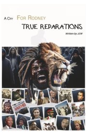 A Cry for Rodney True Reparations cover image