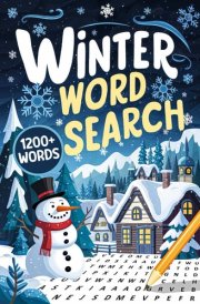 Winter Word Search for Adults 1200+ Words: Relaxing Word Find Puzzle Book for Adults and Seniors, Large Print Winter Holiday Activity Book with Solutions cover image