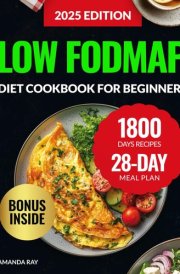Low FODMAP Diet Cookbook for Beginners: 1800 Days of Delicious, Healthy, and Easy Recipes to Relieve IBS Symptoms and Restore Gut Health. Includes a ... (Quick & Easy, Healthy Diet Recipes Books) cover image