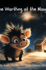 The Warthog at the Manger: A Christmas Journey of Faith and Belonging cover image