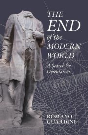 The End of the Modern World A Search for Orientation cover image
