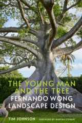 The Young Man and the Tree Fernando Wong Landscape Design cover image