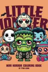 Little Monsters Mini Horror Coloring Book:: Cute, Bold & Easy | For Kids or Adults | Horror/Halloween Themed Images cover image