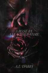 A Rose By Any Other Name Behind the Beauty Lies the Truth cover image
