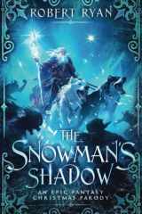 The Snowman's Shadow: An Epic Fantasy Christmas Parody cover image