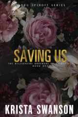 Saving Us Special Edition: The Billionaire Brothers of NY Duology Book One cover image
