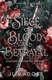 Siege of Blood and Betrayal: A Vampire Vixen Novel (Diamond Dagger Mafia) cover image