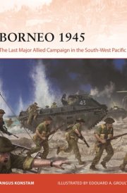 Borneo 1945 The Last Major Allied Campaign in the South-West Pacific cover image