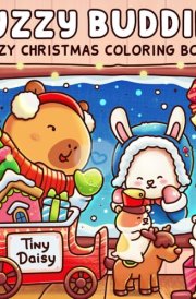 Fuzzy Buddies: Christmas Hygge Coloring Book for Adults and Kids with Cozy Holiday Designs of Super Cute Animal Characters, Bold and Simple Drawings For Relaxation and Stress Relief cover image