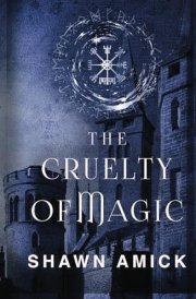 The Cruelty of Magic cover image