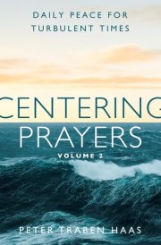 Centering Prayers Volume 2 Daily Peace for Turbulent Times cover image