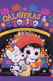Calaveras and Torito A Bilingual Day of the Dead Adventure cover image
