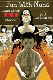 Fun With Nuns...and Other Horror Stories cover image