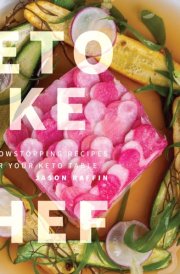 Keto Like a Chef Showstopping Recipes for Your Keto Table cover image