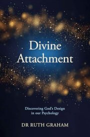 Divine Attachment Discovering God's Design in Our Psychology cover image