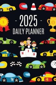 Race Car Planner 2025 For All Your Weekly Appointments! 12 Months Daily Organizer with Cool Automobiles (January-December) cover image