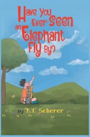 Have You Ever Seen an Elephant Fly By? cover image