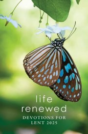 Life Renewed Devotions for Lent 2025 cover image