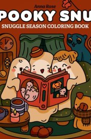 Spooky Snug: Cute Coloring Book for Adults and Teens with Feel-Good, Spooky Moments for Fun and Relaxation (Snuggle Season Coloring) cover image