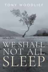 We Shall Not All Sleep cover image