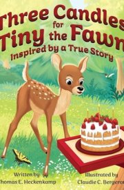 Three Candles for Tiny the Fawn Inspired by a True Story cover image