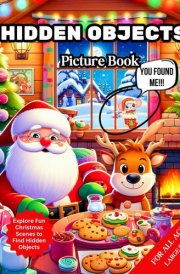 Hidden Objects Picture Book: Search and Find | Fun Activities For All Ages | 25 Adorable Christmas Scenes | Find the Objects | Large Print | Volume Seven cover image