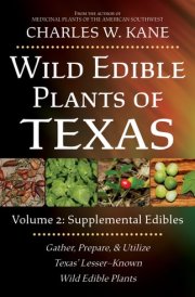 Wild Edible Plants of Texas Volume 2: Supplemental Edibles cover image