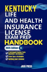 KENTUCKY LIFE AND HEALTH INSURANCE LICENSE EXAM PREP HANDBOOK: A Comprehensive Guide to Passing the Exam on Your First Try (USA Life and Health Insurance License Exam Prep Manuals) cover image