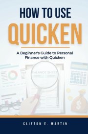 How To Use Quicken: A Beginner's Guide to Personal Finance with Quicken cover image