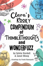 Clara's Kooky Compendium of Thimblethoughts + Wonderfuzz cover image
