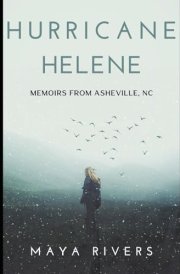 Hurricane Helene: Memoirs From Asheville, NC cover image