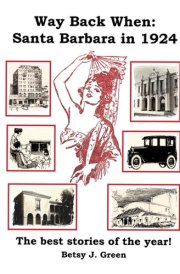 Way Back When: Santa Barbara in 1924: The best stories of the year cover image