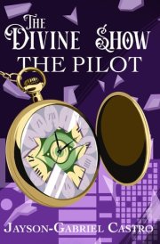 The Divine Show 0: The Pilot (The Divine Show: The Pilot & Season 1) cover image