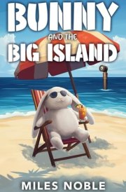 Bunny and the Big Island (Bunny and the Stuffed Animal Squad Series) cover image