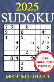 200 Large Print Sudoku Puzzles - Medium to Hard: Sudoku Puzzle Book for Adults, Seniors and Teens - Brain Teasers for Intermediate and Advanced Solvers cover image