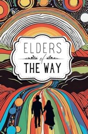 Elders of The Way An Ancient Dream Reborn cover image