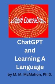 Crash Course on ChatGPT and Learning A Language cover image