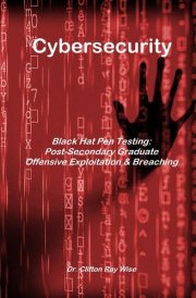 Cybersecurity - Black Hat Pen Testing Post-Secondary Graduate Offensive Exploitation & Breaching cover image