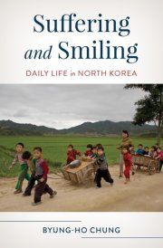 Suffering and Smiling Daily Life in North Korea cover image
